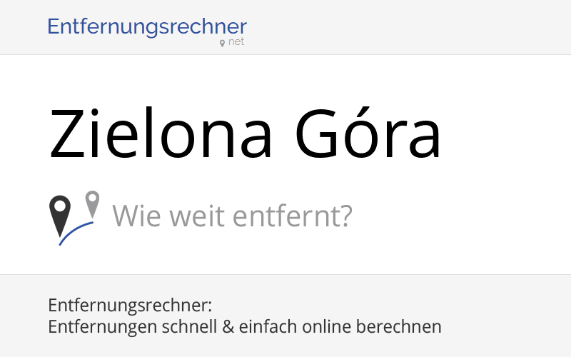 Wo liegt Zielona Góra, Polen? Entfernung, Land & Karte