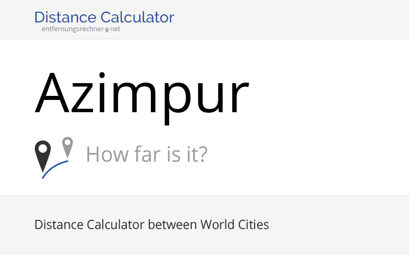 Where is Azimpur, Bangladesh located? Distance, Country & Map