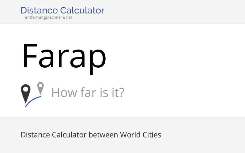 Where is Farap, Turkmenistan located? Distance, Country & Map