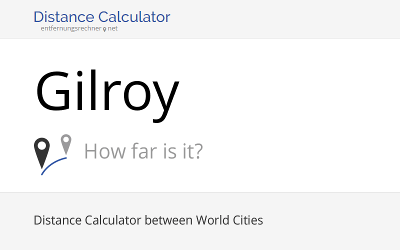 how far to gilroy