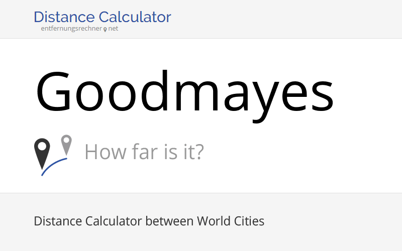 Where is Goodmayes, United Kingdom located? Distance, Country & Map