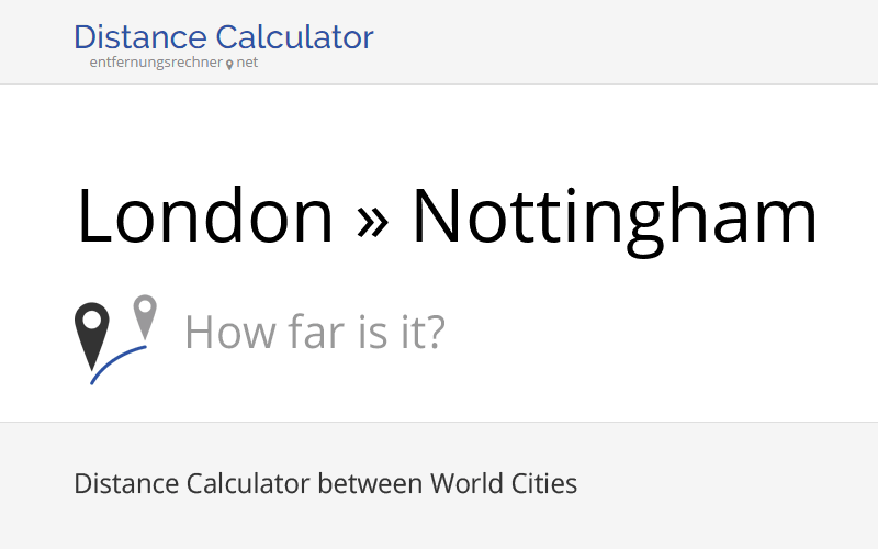 London » Nottingham (United Kingdom): Distance, Miles and Kilometer