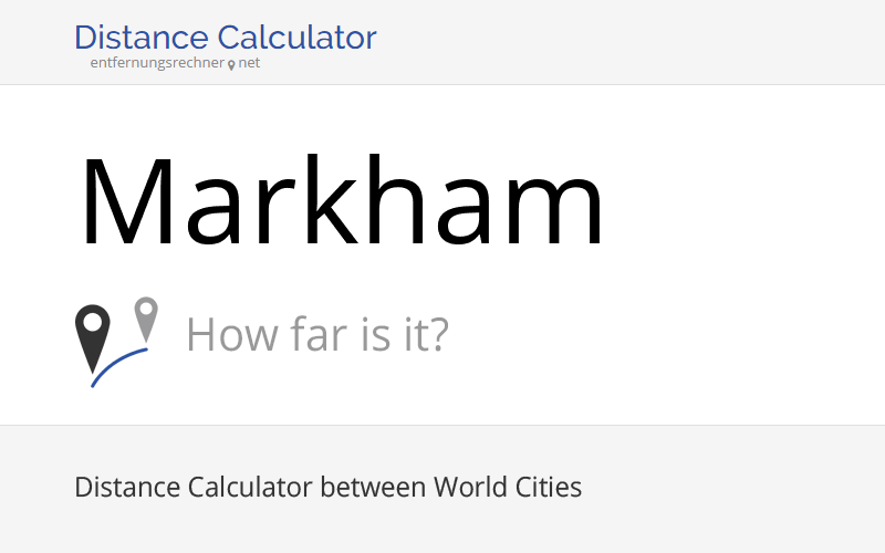 Where is Markham, Canada located? Distance, Country & Map