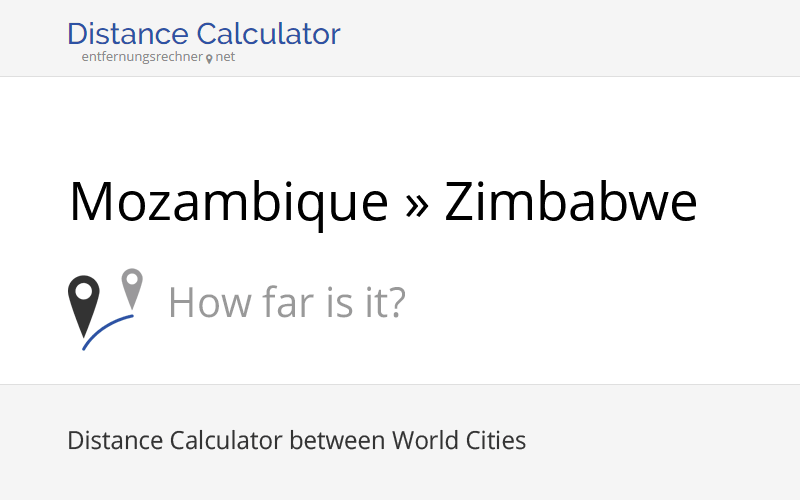 Mozambique » Zimbabwe : Distance, Miles and Kilometer
