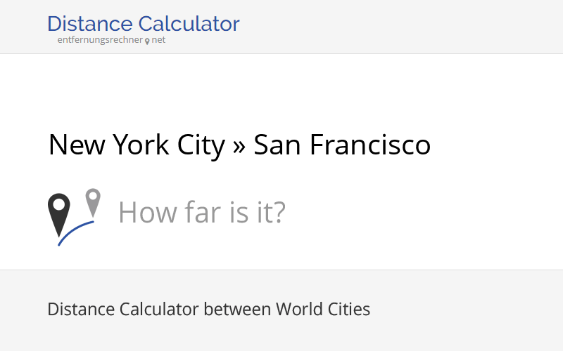 New York City » San Francisco (United States) Distance ...