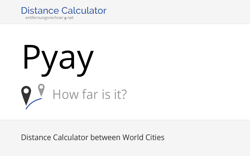 Where is Pyay, Myanmar located? Distance, Country & Map