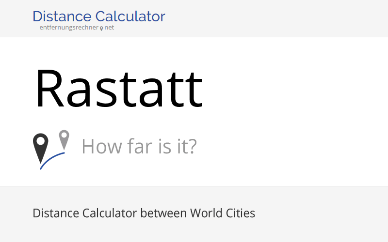 Where is Rastatt, Germany located? Distance, Country & Map