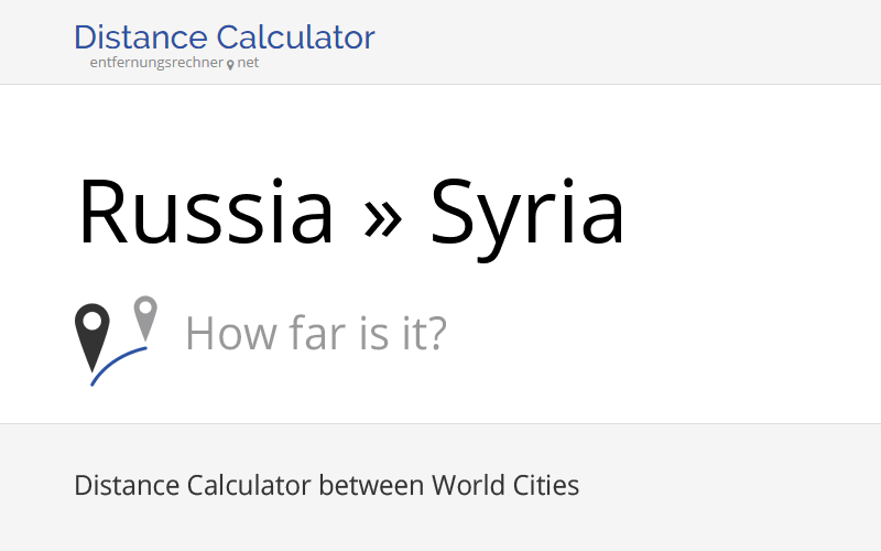 Russia » Syria : Distance, Miles and Kilometer