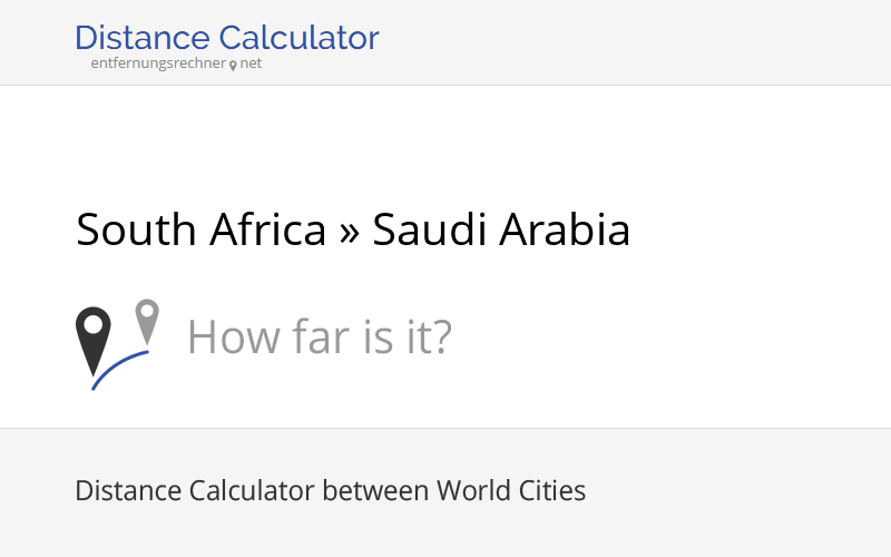 South Africa » Saudi Arabia : Distance, Miles and Kilometer
