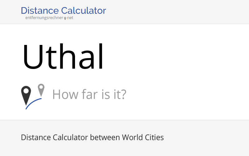 Where is Uthal, Pakistan located? Distance, Country & Map