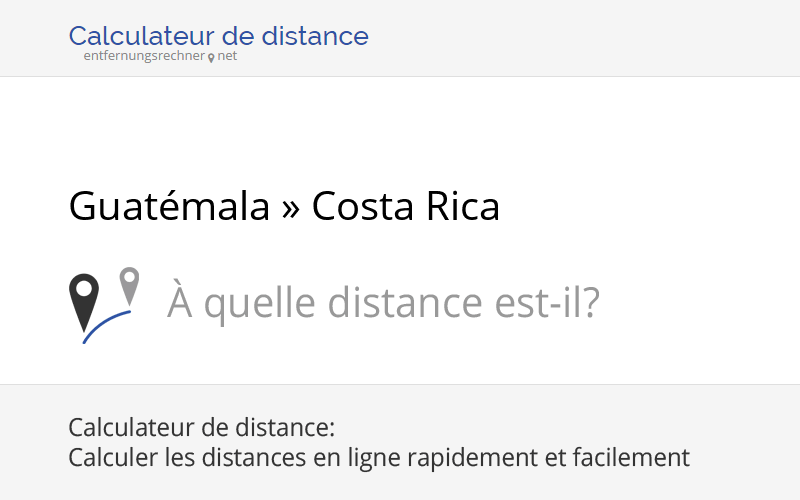 Guatémala » Costa Rica : Éloignement, distance, trajet, kilomètres